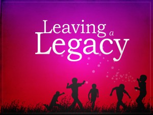 Leaving-A-Legacy